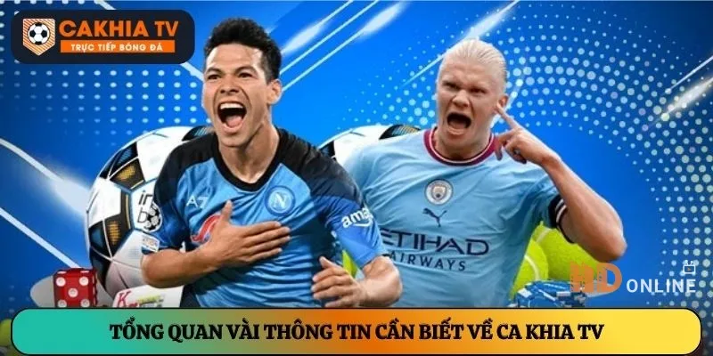 Tổng quan vài thông tin cần biết về ca khia tv